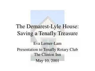 The Demarest-Lyle House: Saving a Tenafly Treasure