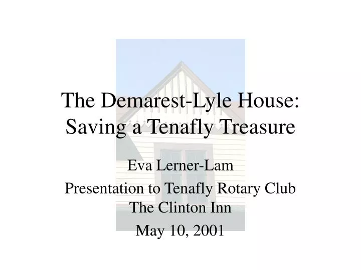 the demarest lyle house saving a tenafly treasure