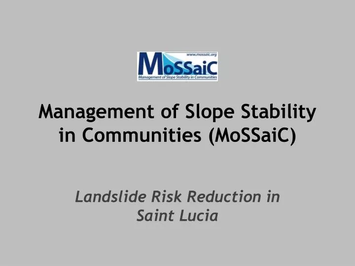 management of slope stability in communities mossaic