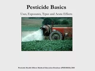 Pesticide Basics Uses, Exposures, Types and Acute Effects