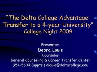 “The Delta College Advantage: Transfer to a 4-year University” College Night 2009
