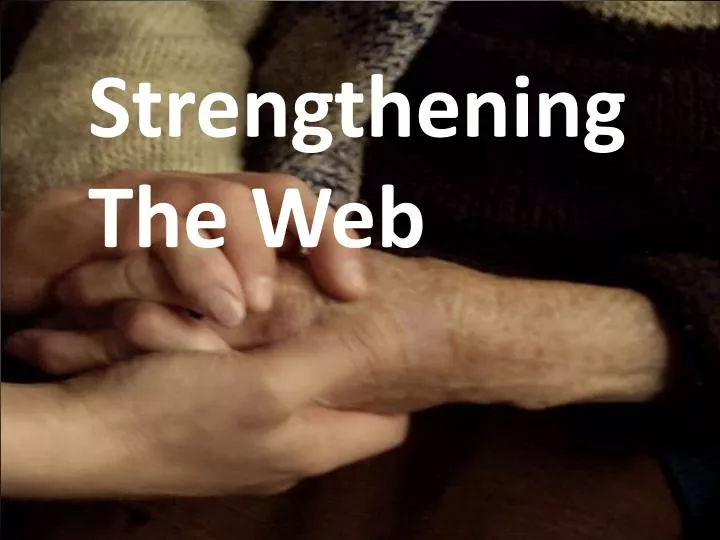 strengthening the web