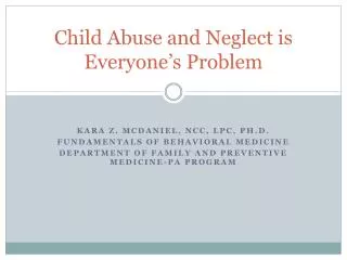 Child Abuse and Neglect is Everyone’s Problem
