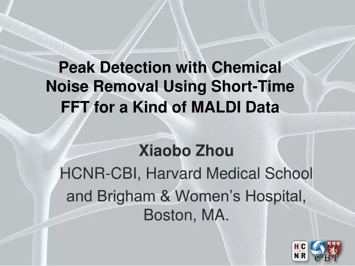 peak detection with chemical noise removal using short time fft for a kind of maldi data