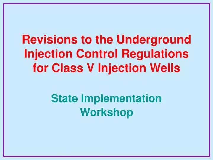 revisions to the underground injection control regulations for class v injection wells