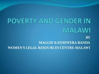 POVERTY AND GENDER IN MALAWI