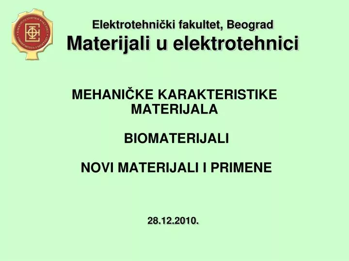 mehani ke karakteris tike materijala biomaterijali novi materijali i primene