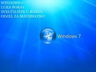 Windows 7 Luka Boras Sveučilište u Rijeci, Odjel za matematiku