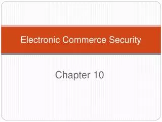 Electronic Commerce Security