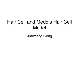 Hair Cell and Meddis Hair Cell Model