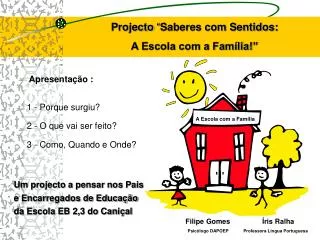 Projecto “ Saberes com Sentidos: A Escola com a Família!”