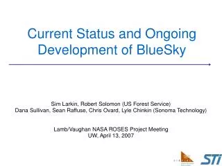 Current Status and Ongoing Development of BlueSky