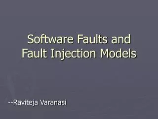 Software Faults and Fault Injection Models