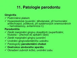 11. Patologie parodontu