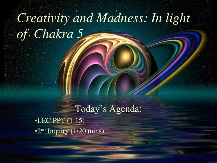 creativity and madness in light of chakra 5