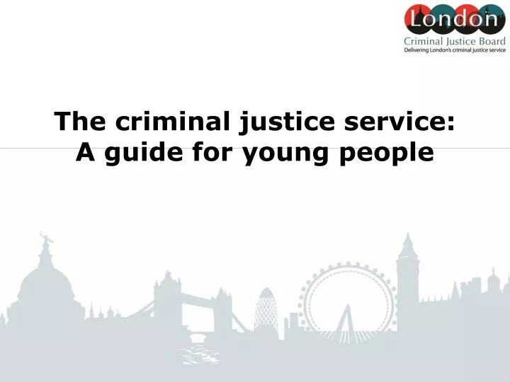 the criminal justice service a guide for young people