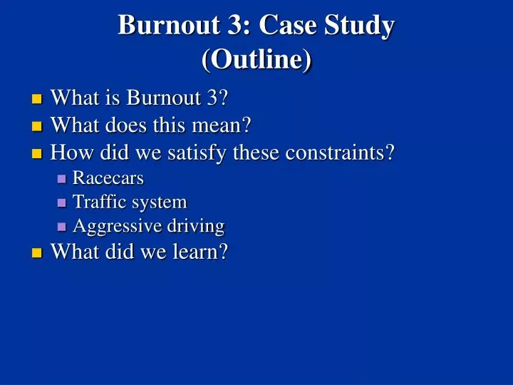burnout 3 case study outline