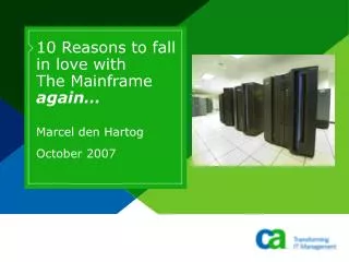 10 Reasons to fall in love with The Mainframe again…