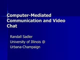 Computer-Mediated Communication and Video Chat