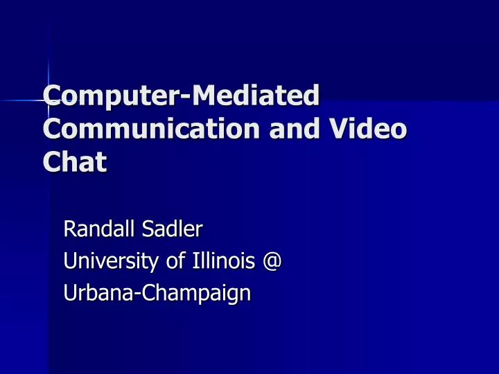 computer mediated communication and video chat