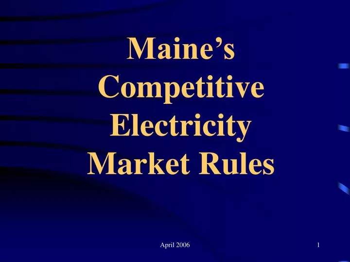 maine s competitive electricity market rules