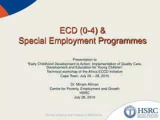 ECD (0-4) &amp; Special Employment Programmes
