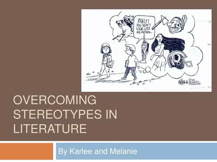 overcoming stereotypes in literature