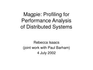 Magpie: Profiling for Performance Analysis of Distributed Systems