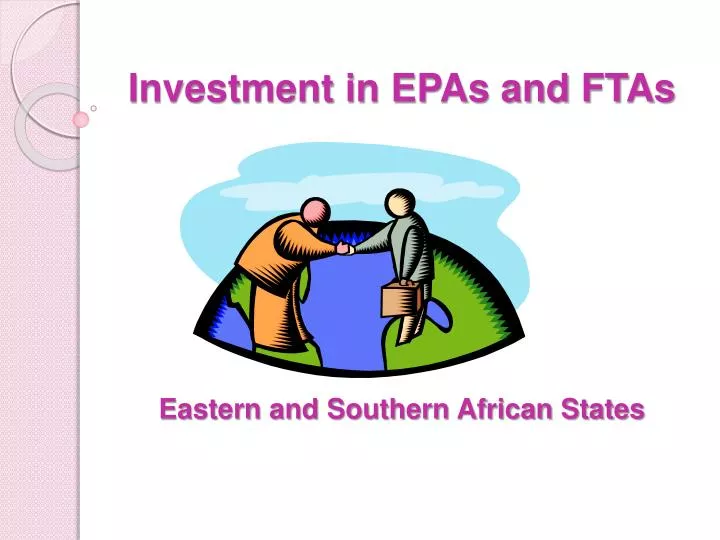 investment in epas and ftas eastern and southern african states