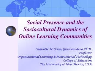 Social Presence and the Sociocultural Dynamics of Online Learning Communities