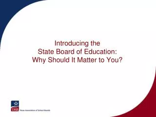 Introducing the State Board of Education: Why Should It Matter to You?