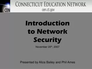 Introduction to Network Security November 20 th , 2007