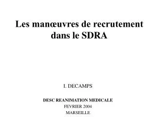 Les manœuvres de recrutement dans le SDRA