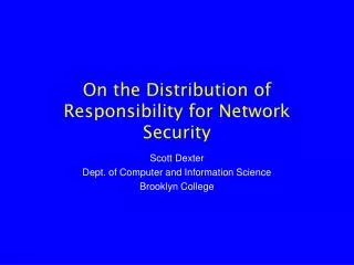 On the Distribution of Responsibility for Network Security