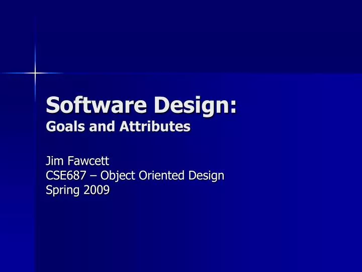 software design goals and attributes