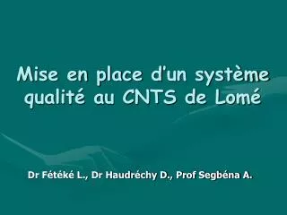 Mise en place d’un système qualité au CNTS de Lomé