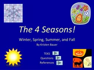 The 4 Seasons!