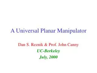 A Universal Planar Manipulator