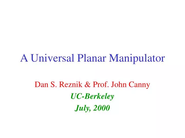 a universal planar manipulator