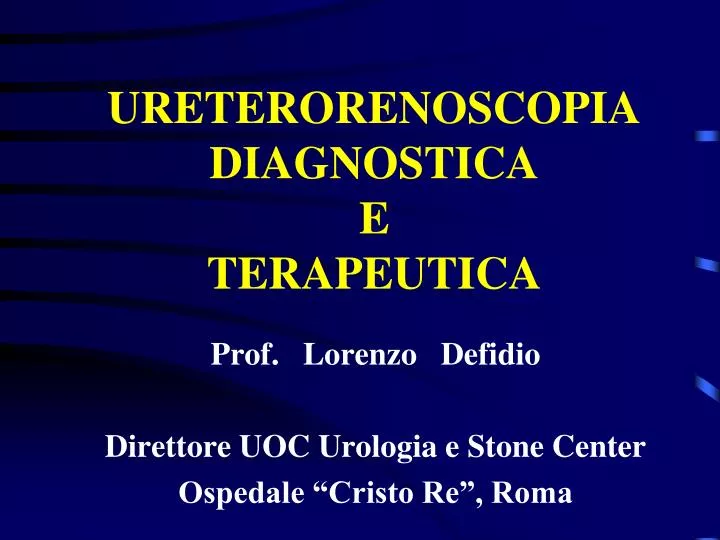 ureterorenoscopia diagnostica e terapeutica