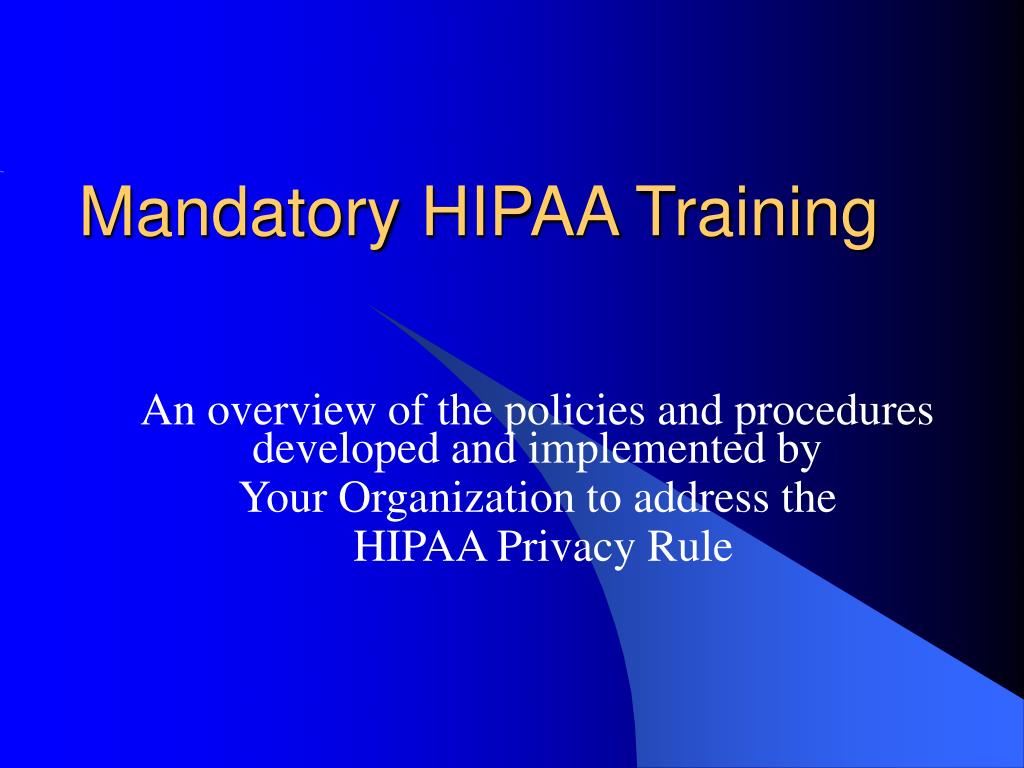 PPT - Mandatory HIPAA Training PowerPoint Presentation, free download ...