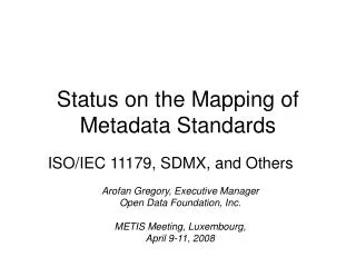 Status on the Mapping of Metadata Standards