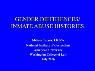 GENDER DIFFERENCES/ INMATE ABUSE HISTORIES