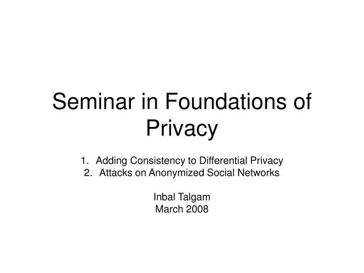 seminar in foundations of privacy