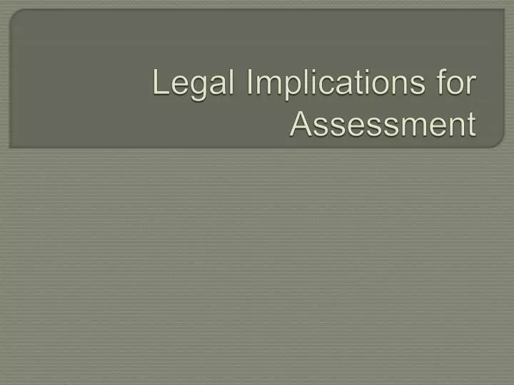legal implications for assessment