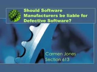 Should Software Manufacturers be liable for Defective Software?
