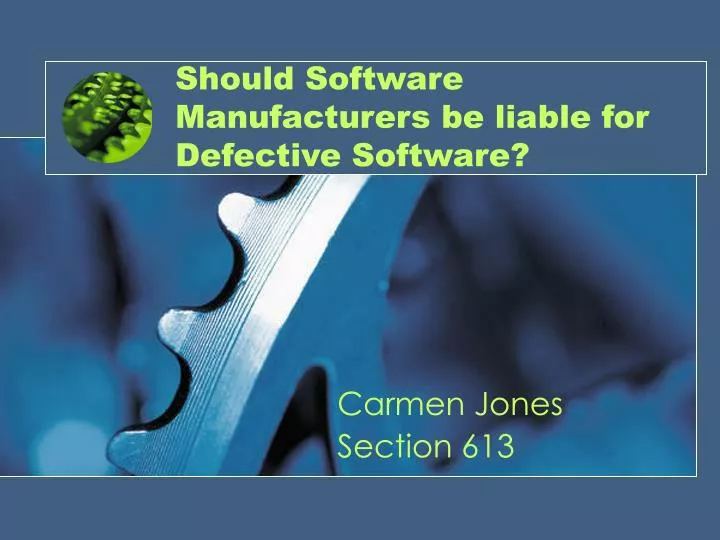 should software manufacturers be liable for defective software