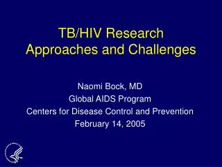 TB/HIV Research Approaches and Challenges