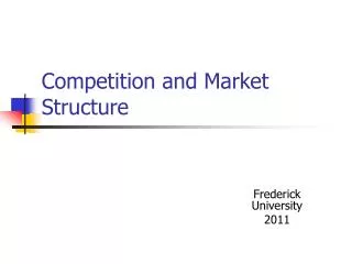 Competition and Market Structure