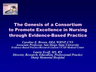 The Genesis of a Consortium to Promote Excellence in Nursing through Evidence-Based Practice